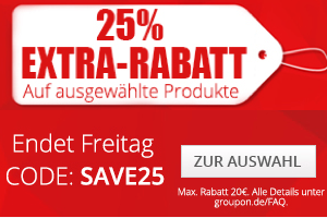 Bild von 25% EXTRA Rabatt auf Groupon für ausgewählte Produkte! Mit dem Code: SAVE25