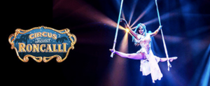 Bild von Circus Roncalli Tickets bis zu 60% günstiger – Deutschland, Österreich und Apollo Varieté
